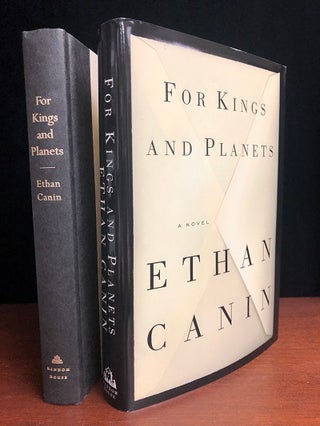 Item #10744 For Kings and Planets. Ethan Canin