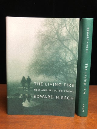 Item #14634 The Living Fire: New and Selected Poems. Edward Hirsch