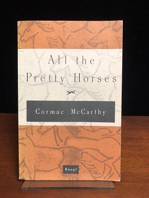 Item #14671 All the Pretty Horses. Cormac McCarthy