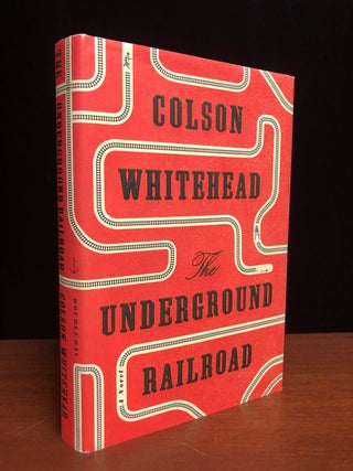 Item #15812 The Underground Railroad. Colson Whitehead