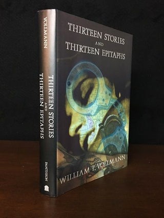 Item #2141 Thirteen Stories and Thirteen Epitaphs. William T. Vollmann