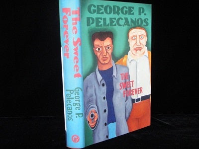 Item #2469 The Sweet Forever. George P. Pelecanos.