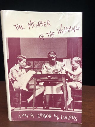 The Member of the Wedding and The Member of the Wedding (A Play)