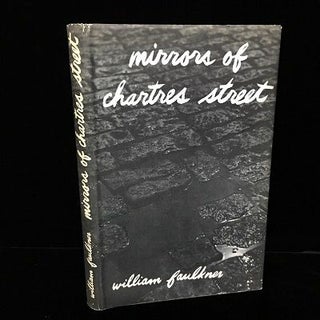 Item #6407 Mirrors of Chartres Street. William Faulkner
