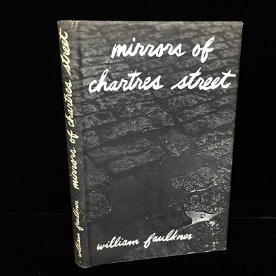 Item #6407 Mirrors of Chartres Street. William Faulkner.