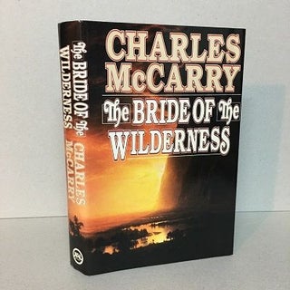 Item #6445 The Bride of the Wilderness. Charles McCarry