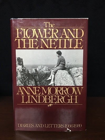 Item #7620 The Flower and the Nettle: Diaries and Letters 1936-1939 War Within and Without: Diaries and Letters 1939-1944. Anne Morrow Lindbergh.