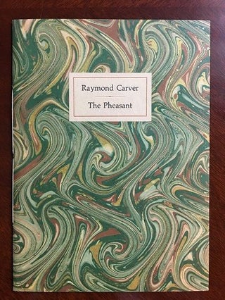 Item #7909 The Pheasant. Raymond Carver