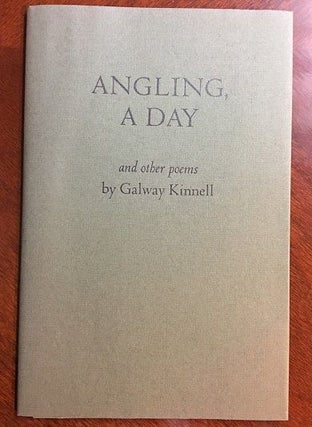 Item #7961 Angling A Day and Other Poems. Galway Kinnell