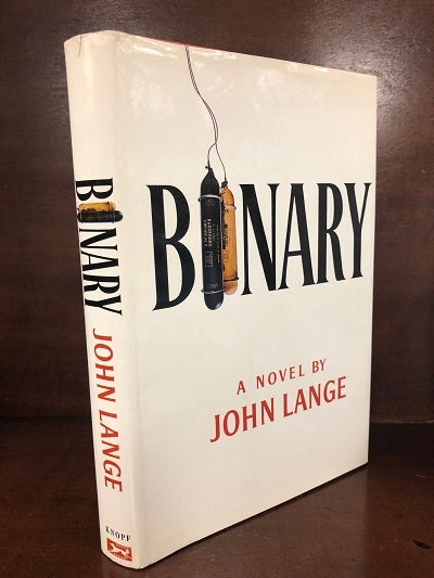 Item #8281 Binary. John Lange, Michael Crichton.